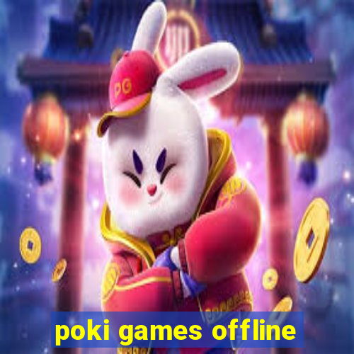 poki games offline